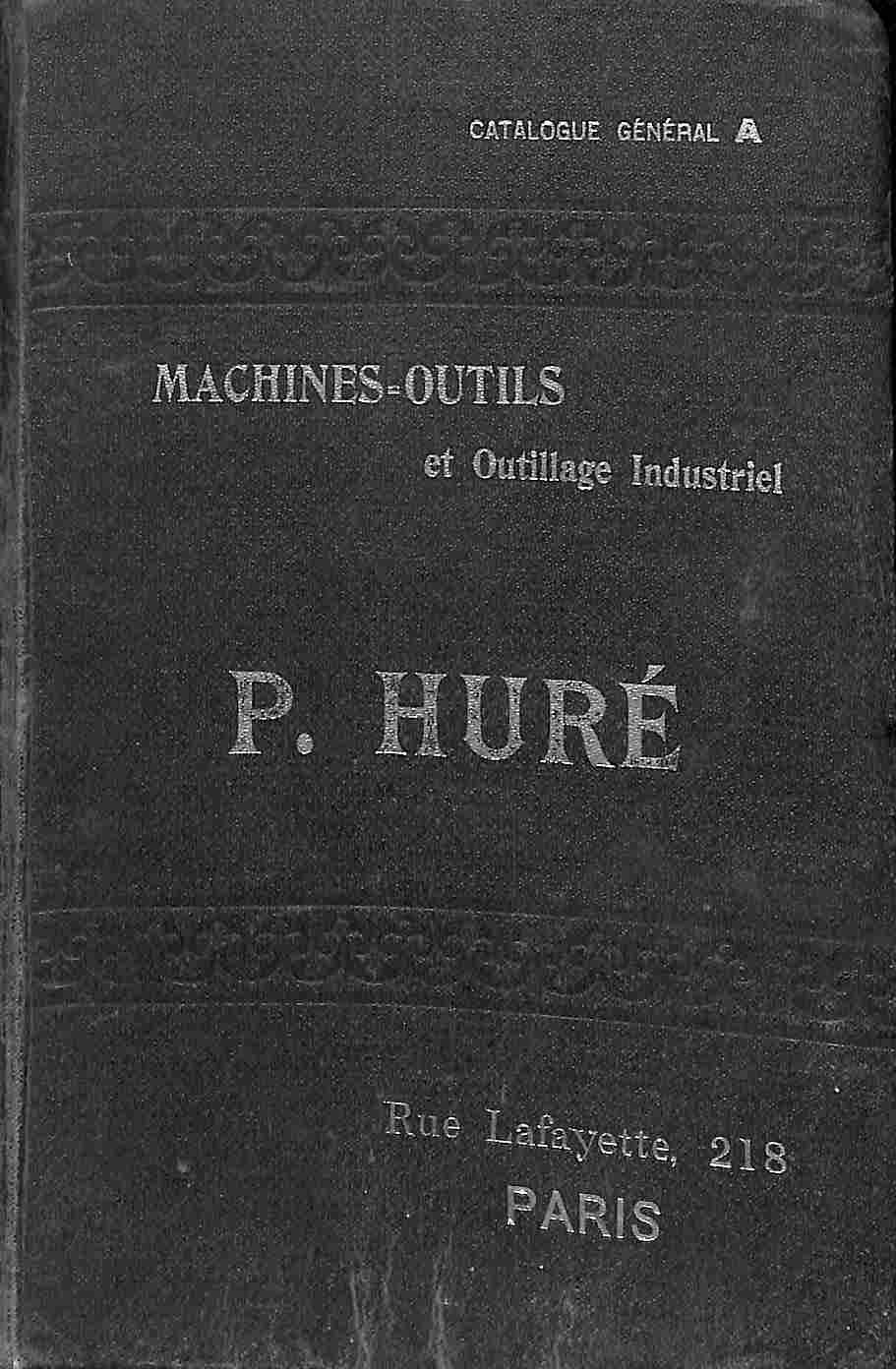 Machines-outils pour le travail des metaux. P. Huré, Paris
